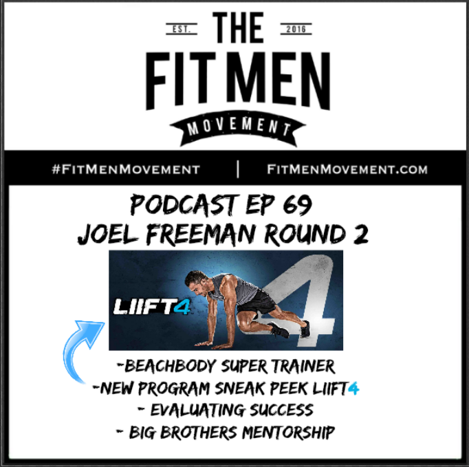 Fit Men Movement Podcast - Episode-069 - Joel Freeman - LIIFT4
