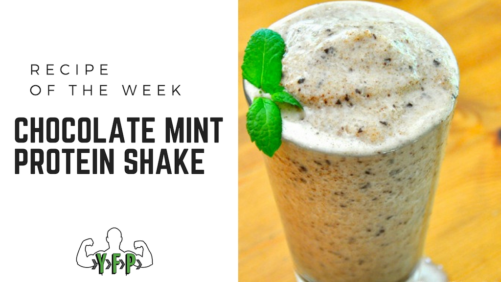Recipe of the Week - Chocolate Mint Protein Shake