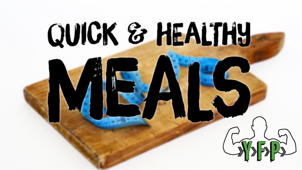 How to Create Quick & Healthy Meals - Your Fitness Path